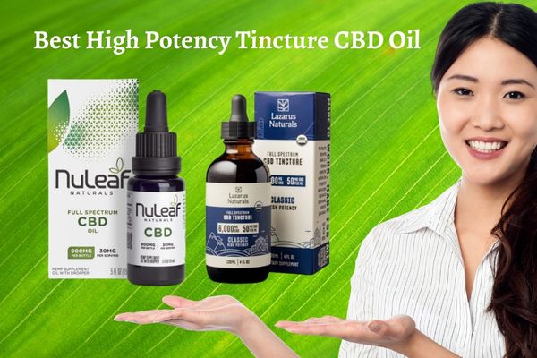 Best High Potency Tincture CBD Oil